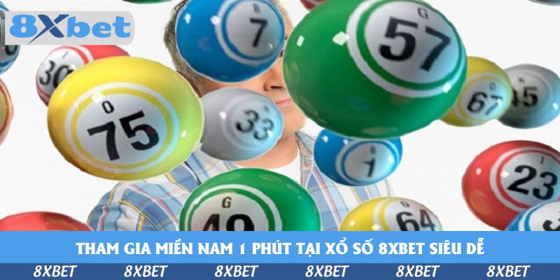 Tham gia miền Nam 1 phút tại xổ số KU88 siêu dễ